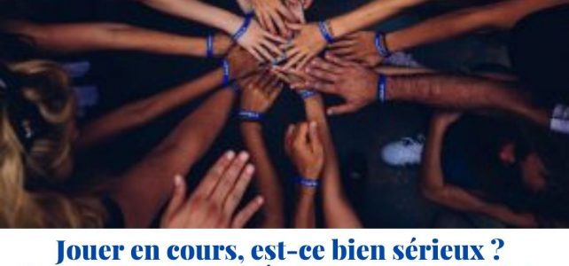 Jouer en cours, est-ce bien sérieux ? Entrer dans le jeu dès la formation initiale Jouer en cours, est-ce bien sérieux ? Entrer dans le jeu dès la formation initiale
