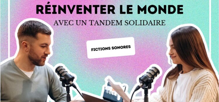 Réinventer le monde avec un Tandem solidaire Réinventer le monde avec un Tandem solidaire