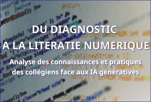 Du diagnostic à la littératie numérique : analyse des connaissances et pratiques des collégiens face aux IA génératives